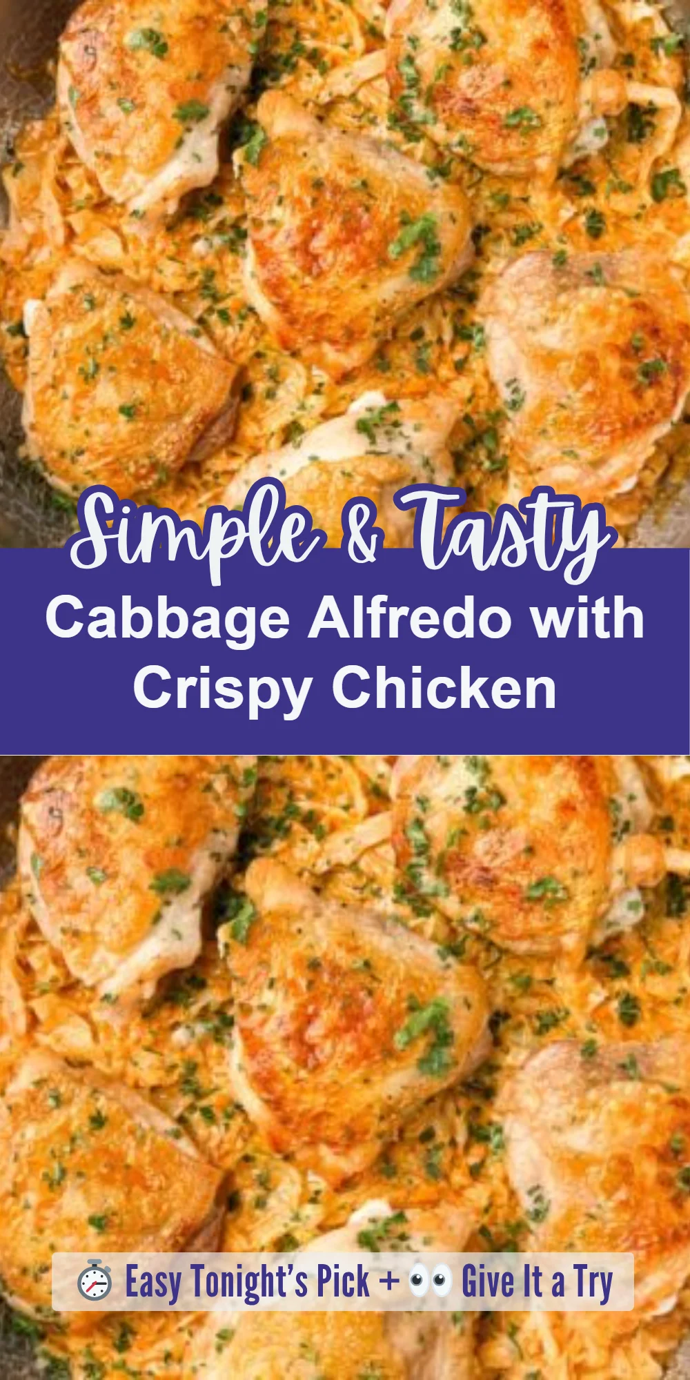 Cabbage Alfredo with Crispy Chicken
