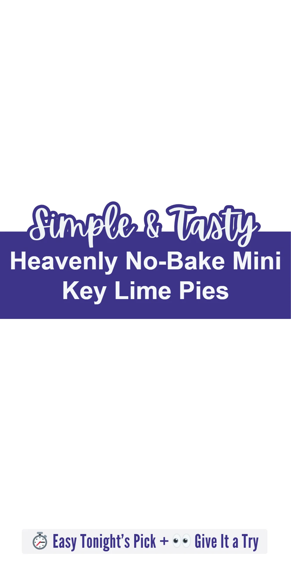 Heavenly No-Bake Mini Key Lime Pies