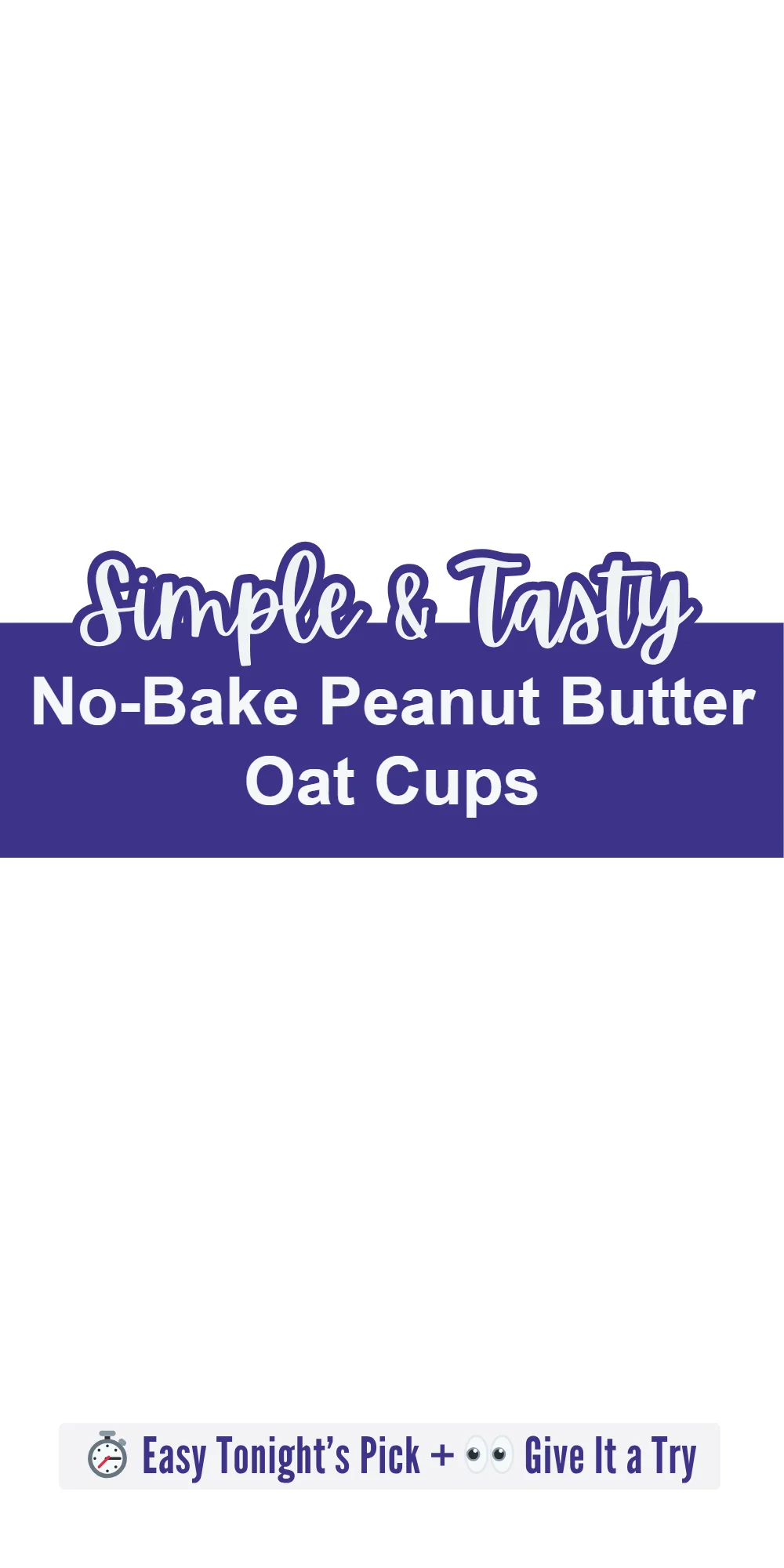 No-Bake Peanut Butter Oat Cups