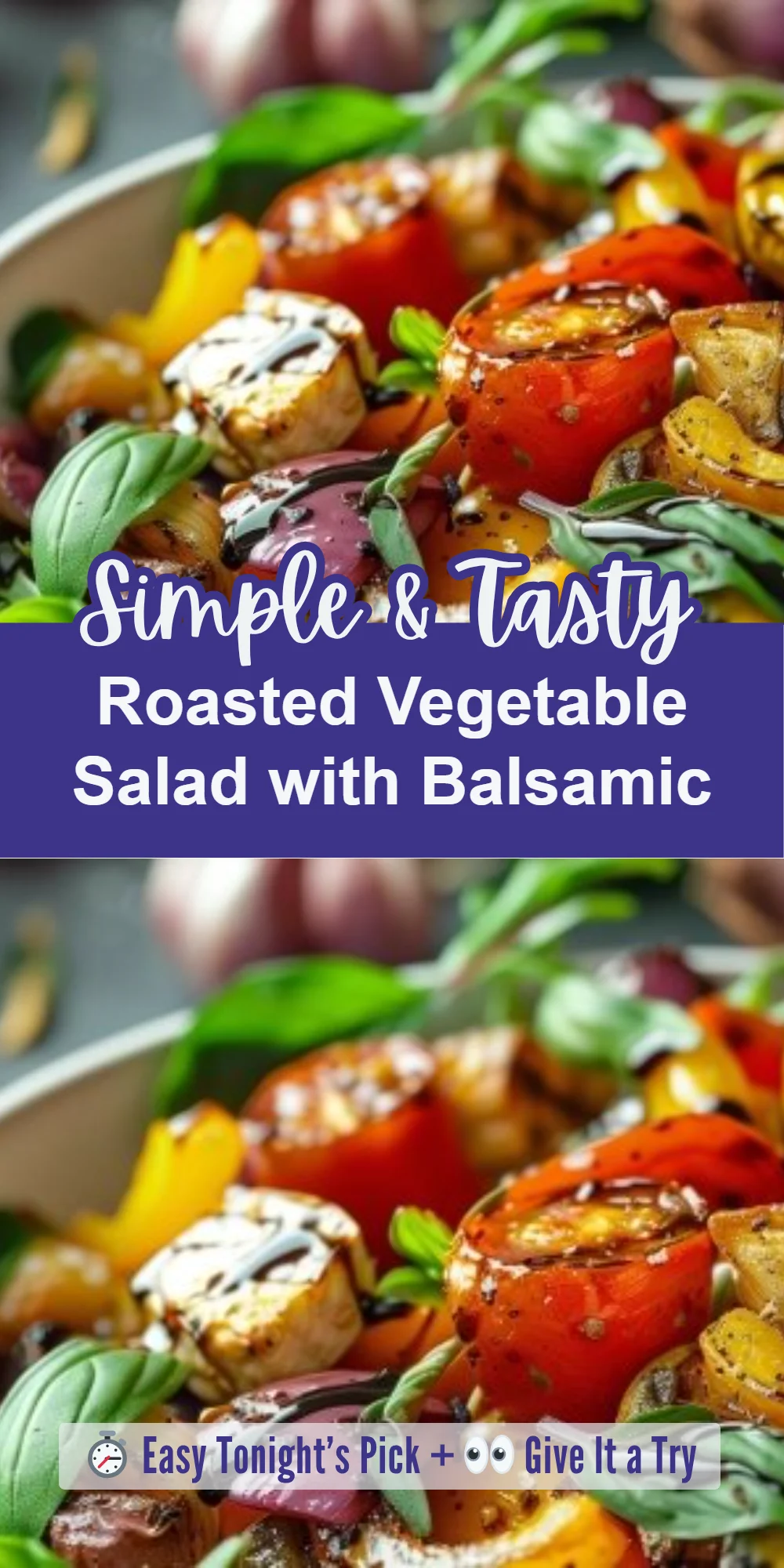 Roasted Vegetable Salad with Balsamic