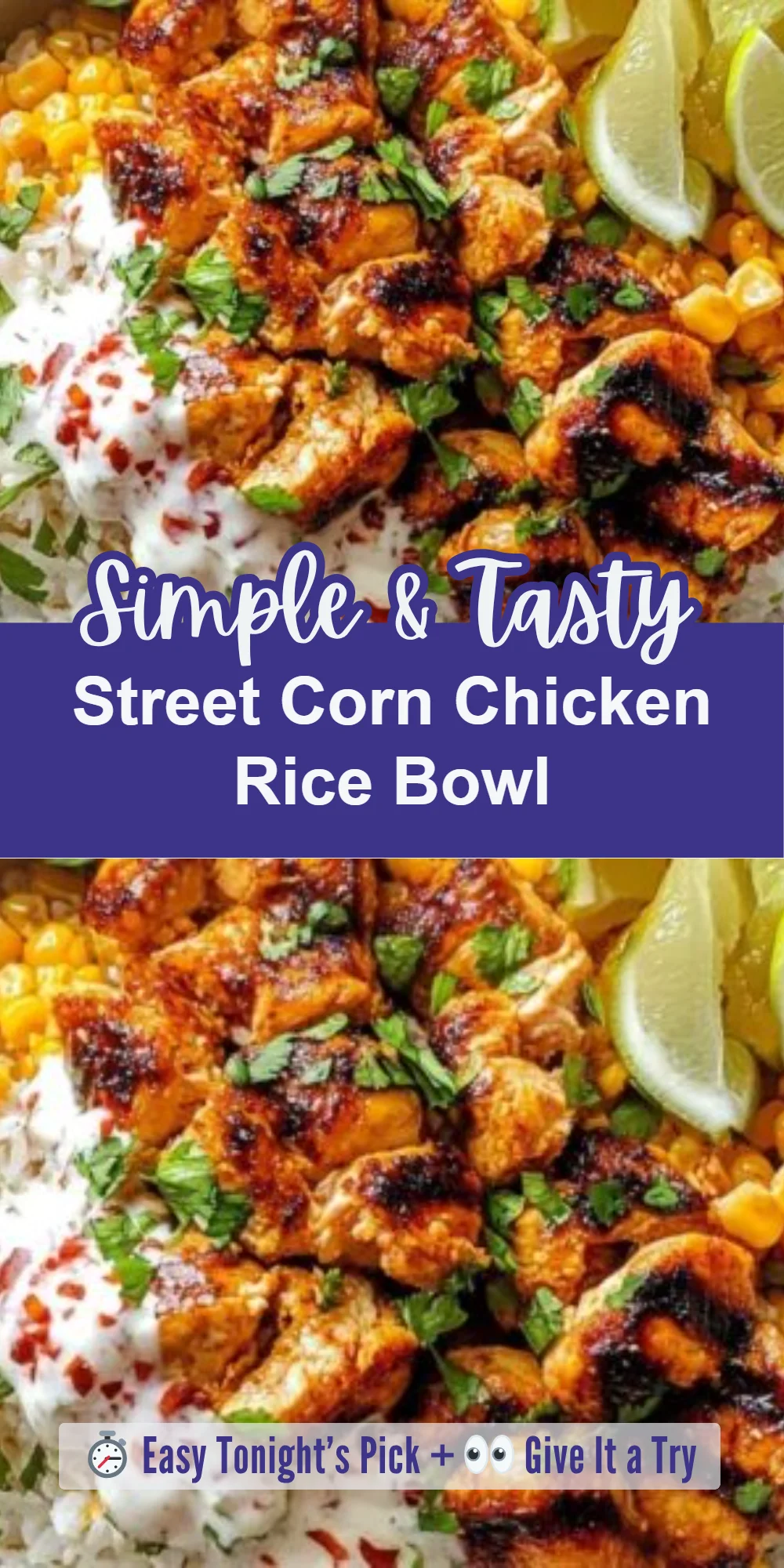 Street Corn Chicken Rice Bowl
