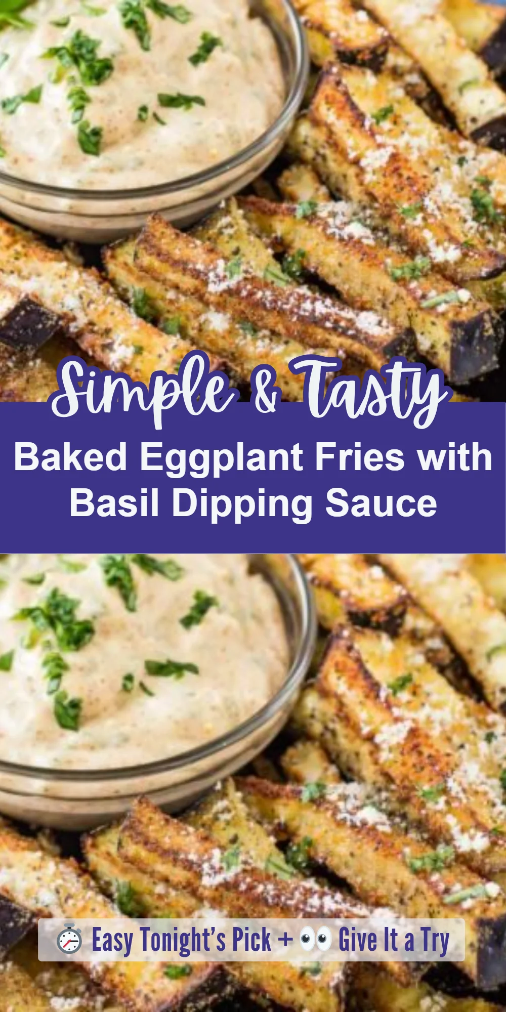 Baked Eggplant Fries with Basil Dipping Sauce