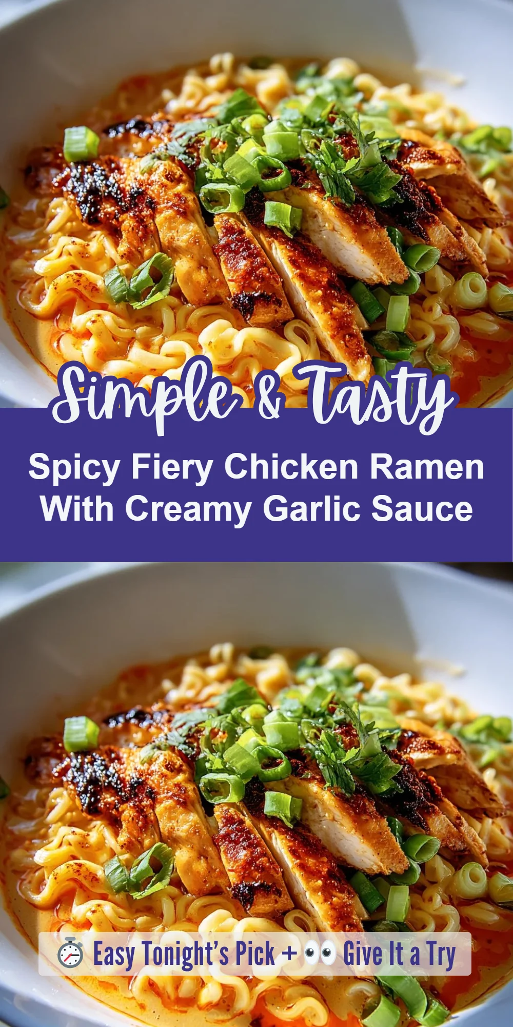Spicy Fiery Chicken Ramen With Creamy Garlic Sauce